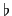 $ \flat$